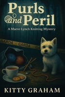Purls and Peril: A Maeve Lynch Knitting Mystery (Maeve Lynch Knitting Mysteries) B0FM1Y9ZP3 Book Cover
