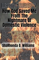 How God Saved Me From The Nightmare Of Domestic Violence B0DQHBQWR8 Book Cover