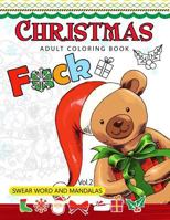 Christmas adults Coloring Book Vol.2: Swear word and Mandala 18+ 1539944131 Book Cover