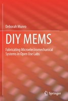 Diy Mems : Fabricating Microelectromechanical Systems in Open Use Labs 3030330753 Book Cover