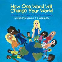 How One Word Will Change Your World: Heart Songs Vol 1 1516881141 Book Cover