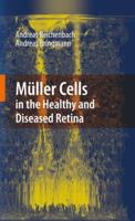 Müller Cells in the Healthy and Diseased Retina 1441916717 Book Cover