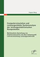 Computersimulation Und Rechnergest Tzte Systemanalyse Der Leistungselektronischen Komponenten 3842851286 Book Cover