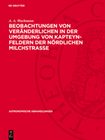 Beobachtungen Von Veränderlichen in Der Umgebung Von Kapteyn-Feldern Der Nördlichen Milchstraße: Teil II (Eichfeld 64) 3112737466 Book Cover