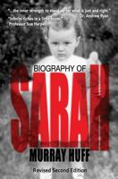 Biography of Sarah: Revised Second Edition 1721182810 Book Cover