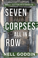 Seven Corpses All in a Row (Molly Sutton Mysteries 12) 1949841235 Book Cover