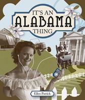 It's an Alabama Thing 1602613168 Book Cover