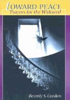 Toward Peace: Prayers for the Widowed. 0867161299 Book Cover