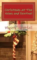 Christmas at The News and Sentinel: A Christmas Novella 1492974935 Book Cover