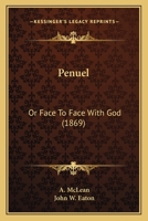 Penuel: Or Face To Face With God 1164949055 Book Cover