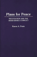 Plans for Peace: Negotiation and the Arab-Israeli Conflict (Contributions in Political Science) 0275942279 Book Cover