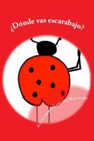 �d�nde Vas Escarabajo? 1503281566 Book Cover