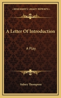 A Letter Of Introduction: A Play 1425469191 Book Cover