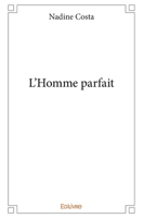L'Homme parfait (French Edition) 2414178655 Book Cover
