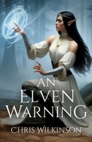 An Elven Warning B0FCXC8PQ2 Book Cover