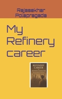 My Refinery career B0GKXBH51R Book Cover