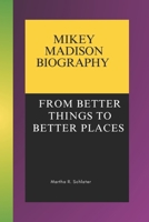 Mikey Madison Biography: From Better Things To Better Places B0F1GG61X9 Book Cover