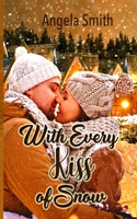 With Every Kiss of Snow 1732385971 Book Cover