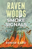 Raven Woods: Smoke Signals 1662932448 Book Cover