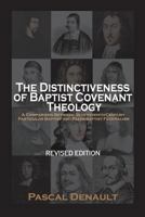 The Distinctiveness of Baptist Covenant Theology 1599253259 Book Cover