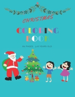 Christmas Coloring Book 60 Pages 3-6 Years Old: Cute Gift for Children Boys and Girls B08M83X1RF Book Cover