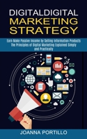 Digital Marketing Strategy: The Principles of Digital Marketing Explained Simply and Practically null Book Cover