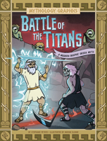 Battle of the Titans: A Modern Graphic Greek Myth 1669059081 Book Cover