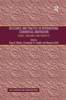 Discourse and Practice in International Commercial Arbitration: Issues, Challenges and Prospects 1409432319 Book Cover