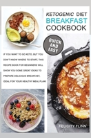 Ketogenic Diet Breakfast Cookbook: If You Want to Go Keto, But You Don't Know Where to Start, This Recipe Book for Beginners Will Show You Some Great ... Healthy Meal Plan 1802674772 Book Cover