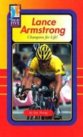 Lance Armstrong: Champion for Life! 0736838503 Book Cover