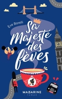Sa majesté des fèves 2863744658 Book Cover