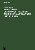 Kunst- Und Dichtungstheorien Zwischen Aufkl�rung Und Klassik 3110034786 Book Cover