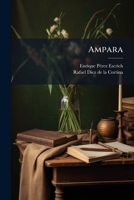 Ampara: Novela En Español Y En Inglés ... 1179137043 Book Cover