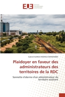 Plaidoyer en faveur des administrateurs des territoires de la RDC: Sonnette d'alarme d'un administrateur de territoire assistant 620342188X Book Cover