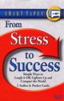 From Stress to Success (Smart Tapes) 1589260503 Book Cover