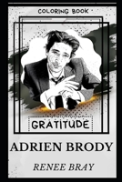 Adrien Brody Gratitude Coloring Book B084DG7DSM Book Cover