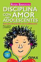 Disciplina con amor para adolescentes: Guia para llevarte bien con tu adolescente 9688609242 Book Cover