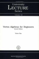 Vertex Algebras for Beginners (University lecture series) 082181396X Book Cover