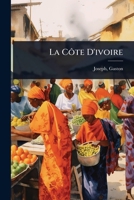 La Côte D'ivoire (French Edition) 1024475336 Book Cover