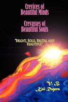 Crevices of Beautiful Minds, Crevasses of Beautiful Souls B08RT6MFTM Book Cover