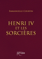 Henri IV et les sorcières (French Edition) 2823133445 Book Cover