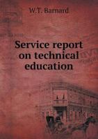 Service Report on Technical Education 1278219730 Book Cover