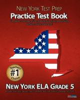 New York Test Prep Practice Test Book New York Ela Grade 5: Aligned to the 2011-2012 New York Ela Test 1467964484 Book Cover