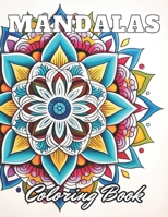 Flower Mandalas Coloring Book: 100+ Unique and Beautiful Designs B0CN6T87NM Book Cover