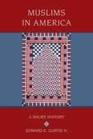 Muslims in America: A Short History (Religion in American Life) 0195367561 Book Cover