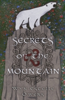 Secrets of the Mountain: A Retelling of Snow White and Rose Red B0B5K9WDVW Book Cover