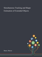 Simultaneous Tracking and Shape Estimation of Extended Objects 1013279867 Book Cover