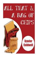 All that and a bag of chips. 1499775865 Book Cover