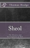 Sheol: The History and Development of Hell 1500392839 Book Cover