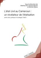 L'état civil au Cameroun : un révélateur de l'étatisation Tome 1 (French Edition) 2342147759 Book Cover